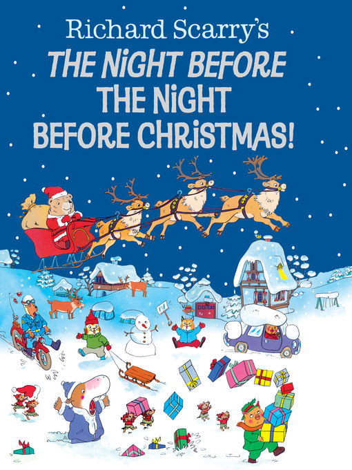 Title details for Richard Scarry's the Night Before the Night Before Christmas! by Richard Scarry - Available